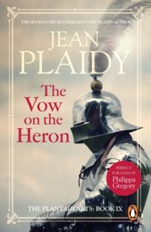 The Vow on the Heron : (The Plantagenets: book IX): passion and peril collide in this dazzling novel set in the 1300s from the Queen of English historical fiction