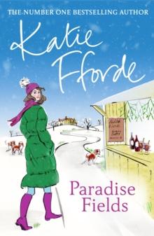 Paradise Fields : From the #1 bestselling author of uplifting feel-good fiction