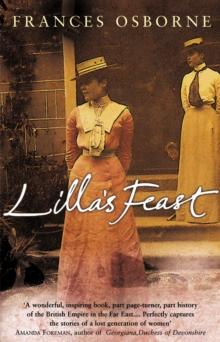 Lilla's Feast : A True Story Of Love, War, And A Passion For Food