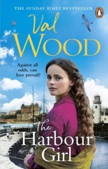 The Harbour Girl : a gripping historical romance saga from the Sunday Times bestselling author