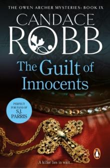 The Guilt of Innocents : (The Owen Archer Mysteries: book IX): a captivating Medieval mystery guaranteed to have you hooked