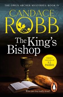 King's Bishop : (The Owen Archer Mysteries: book IV): get transported to medieval times in this mesmerising murder mystery that will keep you hooked