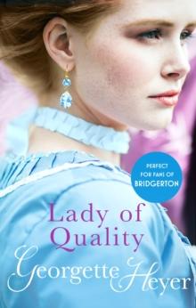 Lady Of Quality : Gossip, scandal and an unforgettable Regency romance