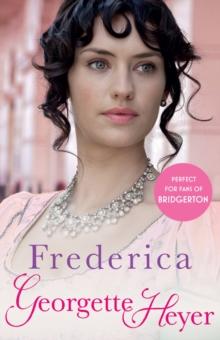 Frederica : Gossip, scandal and an unforgettable Regency romance