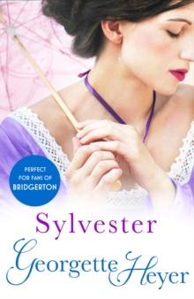 Sylvester : Gossip, scandal and an unforgettable Regency romance