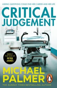 Critical Judgement : an incredibly suspenseful and gripping medical thriller you wont be able to forget