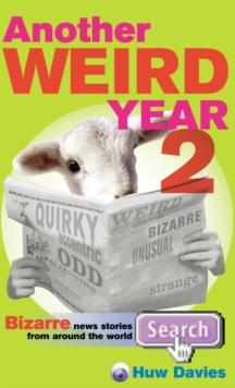 Another Weird Year II : Bizarre news stories from around the world