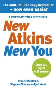 New Atkins For a New You : The Ultimate Diet for Shedding Weight and Feeling Great