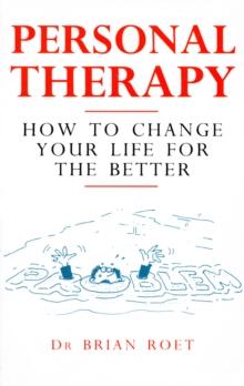 Personal Therapy : How to Change Your Life for the Better