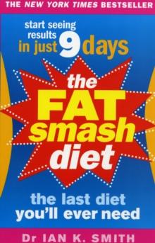 The Fat Smash Diet : The Last Diet You'll Ever Need