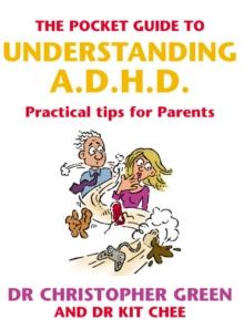 The Pocket Guide To Understanding A.D.H.D. : Practical Tips for Parents