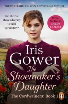 The Shoemaker's Daughter (The Cordwainers: 1) : A heart-warming and moving Welsh saga of determination you won t be able to stop reading