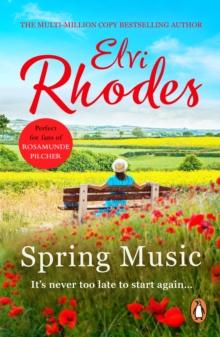 Spring Music : A heart-warming and uplifting novel about fresh starts and new beginnings