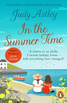 In the Summertime : a gloriously funny novel that will sweep you away.  The perfect dose of escapism