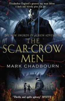 The Scar-Crow Men : The Sword of Albion Trilogy Book 2