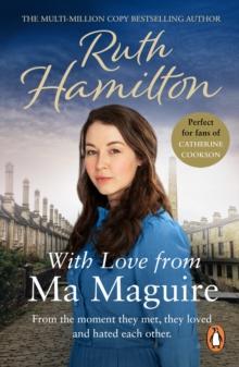 With Love From Ma Maguire : An emotional, heart-warming and gripping saga set in Bolton from bestselling author Ruth Hamilton.