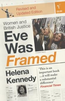 Eve Was Framed : Women and British Justice