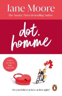 Dot Homme : the perfect upbeat and unputdownable romantic comedy to settle down with