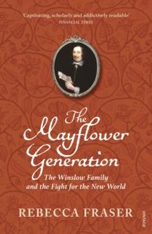 The Mayflower Generation : The Winslow Family and the Fight for the New World