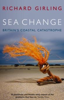 Sea Change : Britain's Coastal Catastrophe