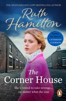 The Corner House : An enthralling and deeply moving saga set in the North West from bestselling author Ruth Hamilton