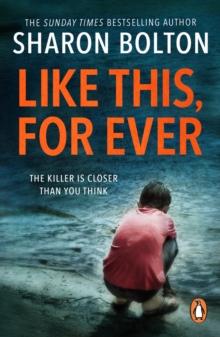 Like This, For Ever : A chilling thriller readers are obsessed with (Lacey Flint, Book 3)