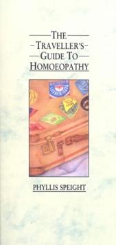 The Traveller's Guide To Homoeopathy