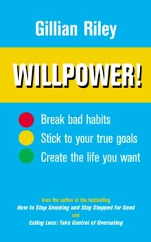 Willpower! : How to Master Self-control