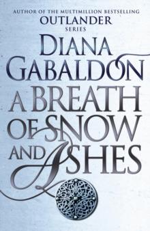 A Breath Of Snow And Ashes : (Outlander 6)