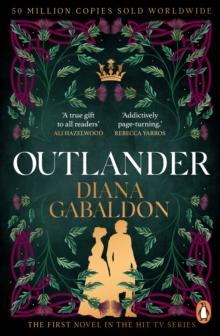 Outlander : The gripping historical romance from the best-selling adventure series (Outlander 1)