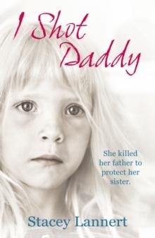 I Shot Daddy : She killed her father to protect her sister