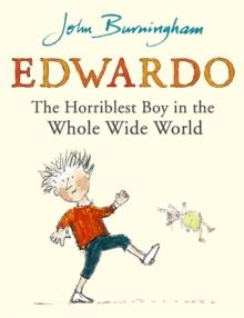 Edwardo the Horriblest Boy in the Whole Wide World