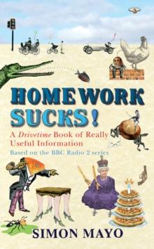 Homework Sucks! : A Drivetime Book of Really Useful Information