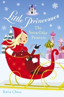 Little Princesses: The Snowflake Princess