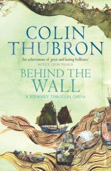 Behind The Wall : A Journey Through China