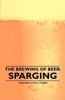 The Brewing of Beer : Sparging