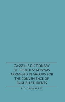 Cassell's Dictionary of French Synonyms Arranged in Groups for the Convenience of English Students