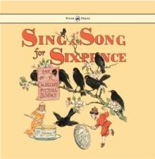 Sing a Song for Sixpence - Illustrated by Randolph Caldecott