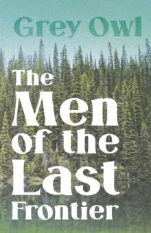 The Men of the Last Frontier