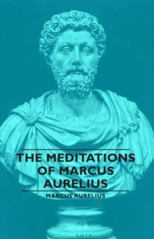 The Meditations of Marcus Aurelius