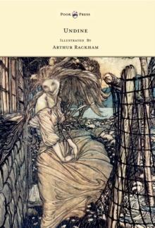 Undine - Illustrated by Arthur Rackham