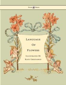 Language of Flowers - Illustrated by Kate Greenaway