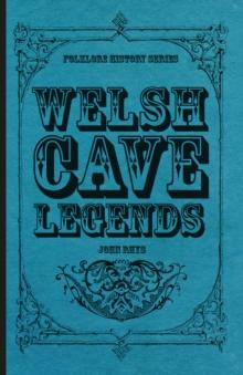 Welsh Cave Legends (Folklore History Series)