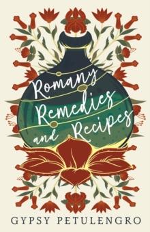 Romany Remedies And Recipes