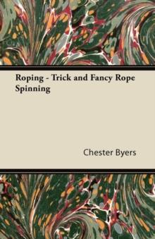 Roping - Trick and Fancy Rope Spinning