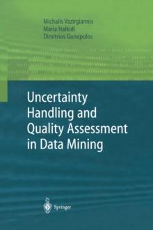 Uncertainty Handling and Quality Assessment in Data Mining