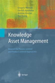 Knowledge Asset Management : Beyond the Process-centred and Product-centred Approaches