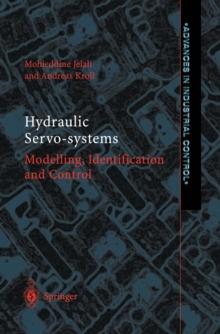 Hydraulic Servo-systems : Modelling, Identification and Control