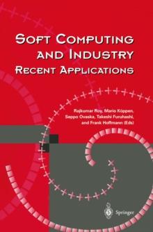 Soft Computing and Industry : Recent Applications