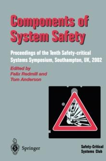 Components of System Safety : Proceedings of the Tenth Safety-critical Systems Symposium, Southampton, UK, 2002